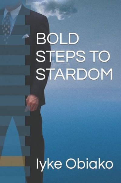 Cover for Iyke Obiako · Bold Steps to Stardom (Paperback Bog) (2021)