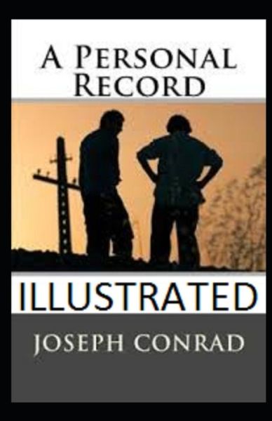 Cover for Joseph Conrad · A Personal Record Illustrated (Paperback Bog) (2021)