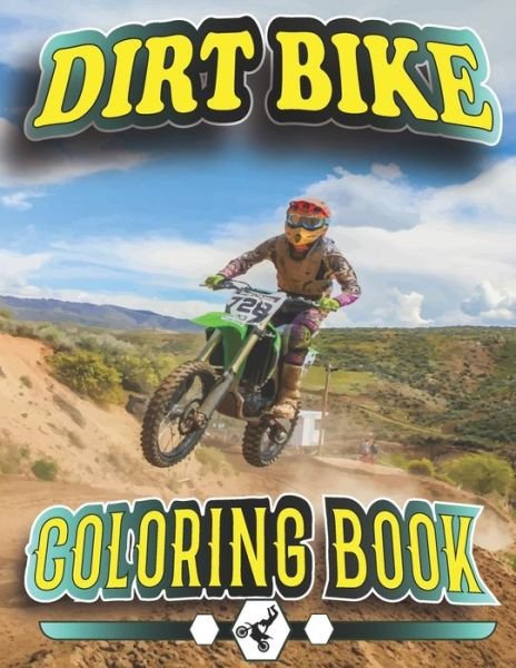 Cover for Amk Publishing · Dirt Bike Coloring Book: A Collection of Motocross, Motorcycles, Tricks, relaxation Coloring Pages for Kids, Teens. (Pocketbok) (2021)