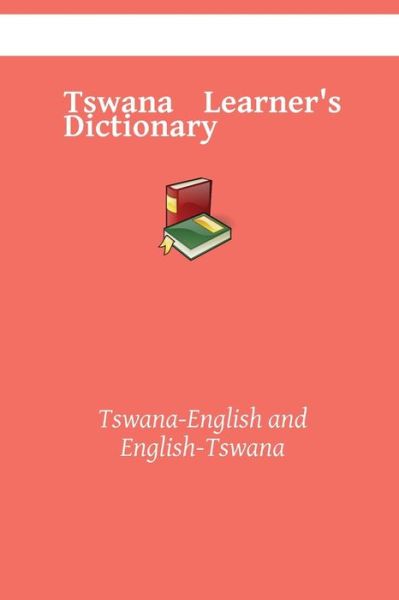 Cover for Kasahorow · Tswana DictionaryLearner's: Tswana-English and English-Tswana (Paperback Book) (2021)