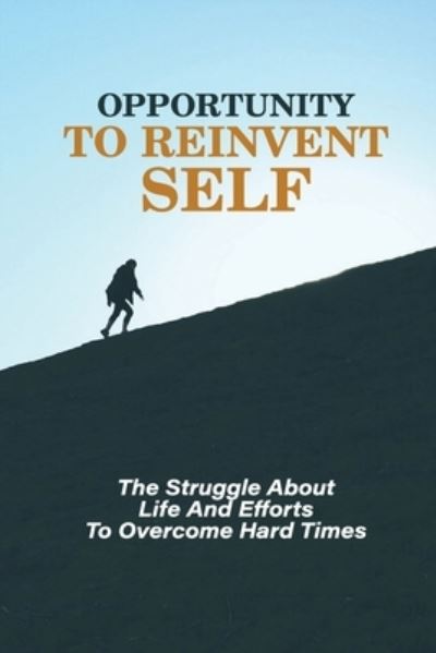 Cover for Sallie Bearce · Opportunity To Reinvent Self (Paperback Book) (2021)