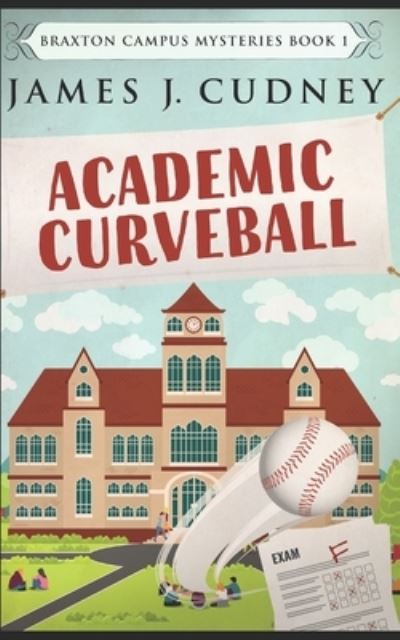 Cover for James J Cudney · Academic Curveball (Paperback Book) (2020)