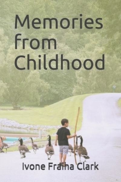 Cover for Ivone Fraiha Clark · Memories from childhood (Paperback Book) (2020)