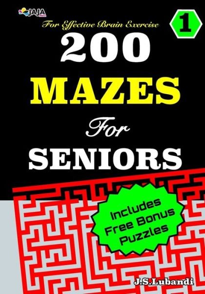 Cover for Jaja Media · 200 MAZES For SENIORS; Vol. 1 (Paperback Bog) (2020)