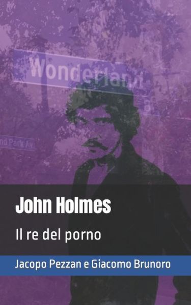 Cover for Giacomo Brunoro · John Holmes: Il re del porno - Pop Icon (Pocketbok) (2021)