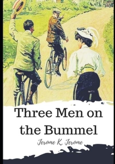 Cover for Jerome K Jerome · Three Men on the Bummel (Paperback Bog) (2021)