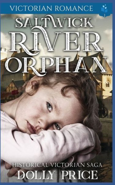 Dolly Price · Saltwick River Orphan (Paperback Book) (2020)