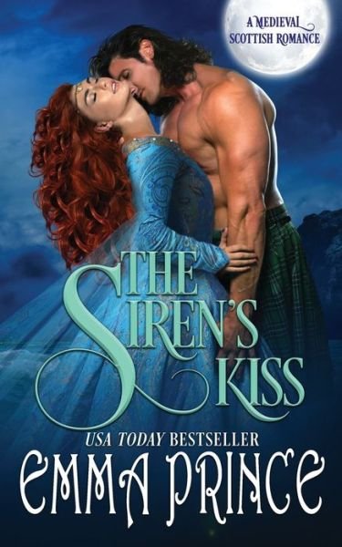 Cover for Emma Prince · The Siren's Kiss: A Medieval Scottish Romance (Paperback Bog) (2020)