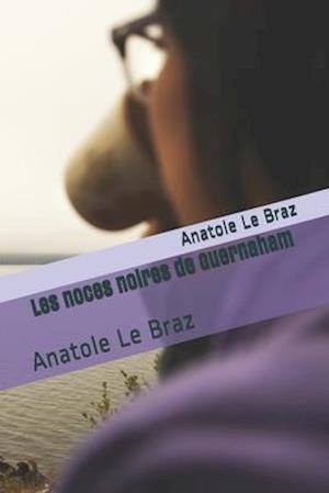 Cover for Anatole Le Braz · Les noces noires de Guernaham (Paperback Book) (2020)