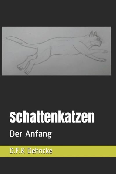 Cover for D F K Dehncke · Schattenkatzen (Paperback Book) (2020)