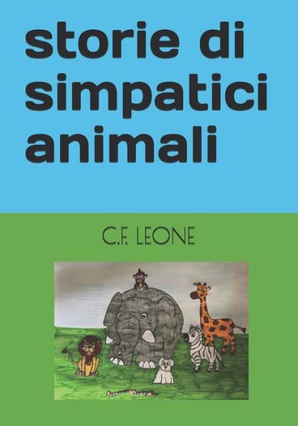 Cover for C F Leone · Storie Di Simpatici Animali (Paperback Book) (2020)