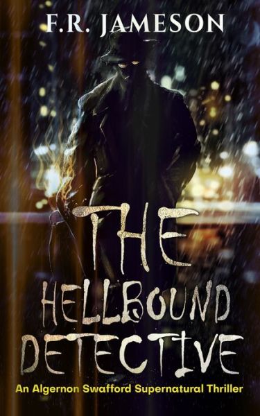 Cover for F R Jameson · The Hellbound Detective (Paperback Book) (2020)