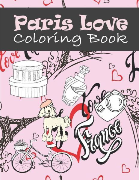 Paris Love Coloring Book - Kraftingers House - Bücher - Independently Published - 9798660052385 - 29. Juni 2020