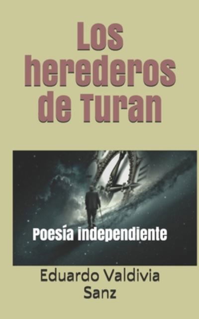 Cover for Eduardo Valdivia Sanz · Los herederos de Turan (Paperback Book) (2020)