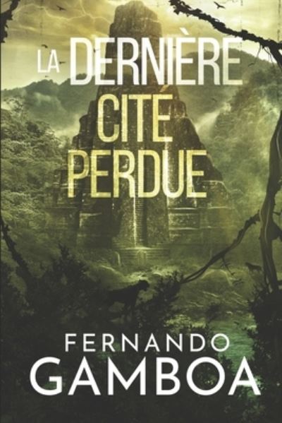 Cover for Sophie Martin · La Derniere Cite Perdue - Les Aventures d'Ulysse Vidal (Paperback Book) (2020)