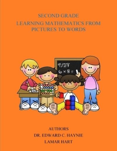 Cover for Lamar Hart · Second Grade Learning Mathematics From Pictures To Words (Paperback Book) (2020)