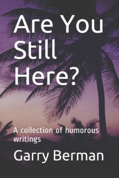 Cover for Garry Berman · Are You Still Here? (Paperback Book) (2020)