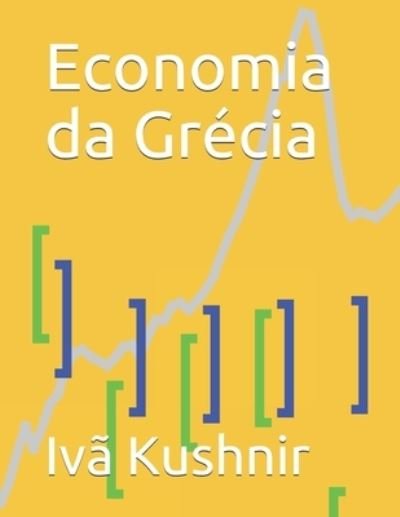 Cover for IVa Kushnir · Economia da Grecia (Pocketbok) (2021)