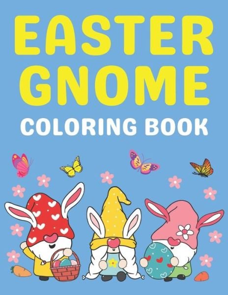 Cover for Bekind Publishing · Easter Gnome Coloring Book (Taschenbuch) (2021)
