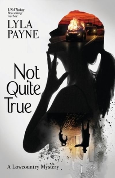 Cover for Lyla Payne · Not Quite True (A Lowcountry Mystery) (Pocketbok) (2021)