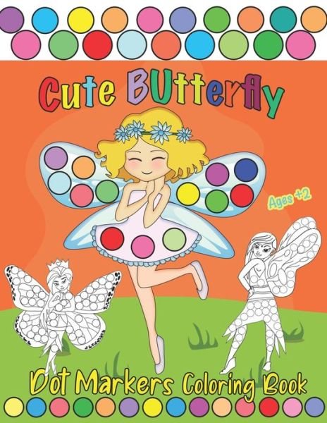 Cover for Zizy Bernar · Cute Butterfly, Dot Markers Coloring Book (Taschenbuch) (2021)
