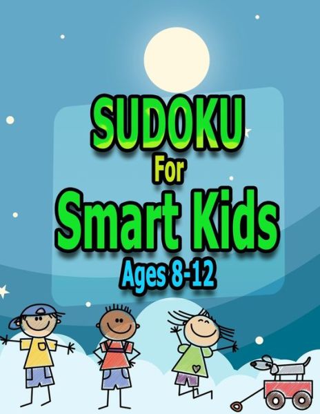 Cover for A T Book Publishing · SUDOKU For Smart Kids Ages8-12 (Paperback Book) (2021)