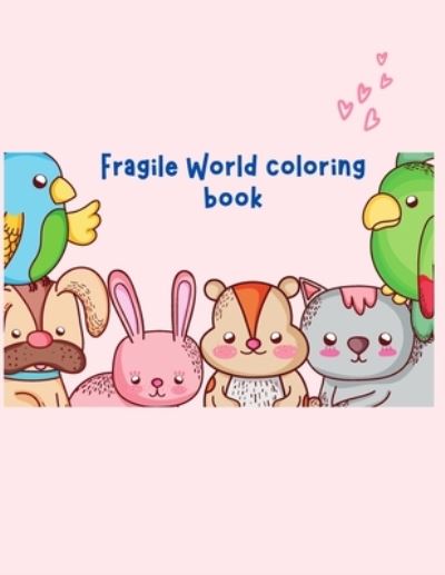 Cover for Raouf Book · Fragile World coloring book: large print animals coloring book (Paperback Book) (2021)