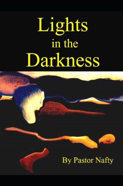 Cover for Pastor Nafty · Lights in the Darkness (Paperback Book) (2021)