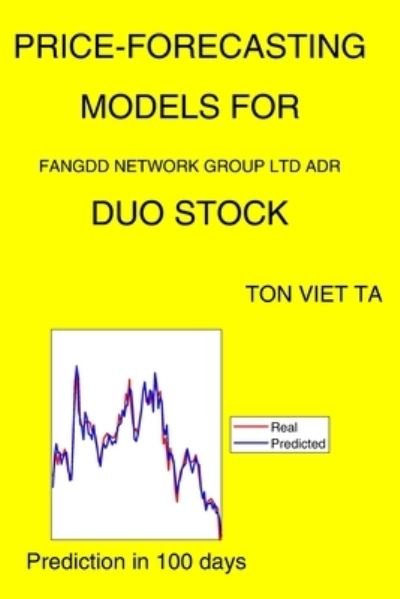 Cover for Ton Viet Ta · Price-Forecasting Models for Fangdd Network Group Ltd ADR DUO Stock (Paperback Book) (2021)