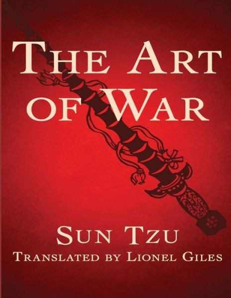 The Art of War - Sun Tzu - Books - Independently Published - 9798747537385 - May 3, 2021