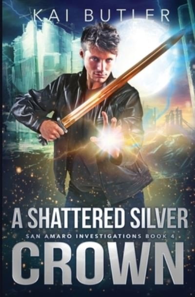 Cover for Kai Butler · A Shattered Silver Crown - San Amaro Investigations (Taschenbuch) (2022)