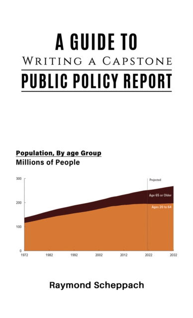 Cover for Raymond Scheppach · A Guide to Writing a Capstone Public Policy Report (Paperback Book) (2024)