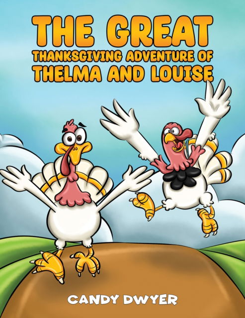 Cover for Candy Dwyer · The Great Thanksgiving Adventure of Thelma and Louise (Paperback Book) (2025)
