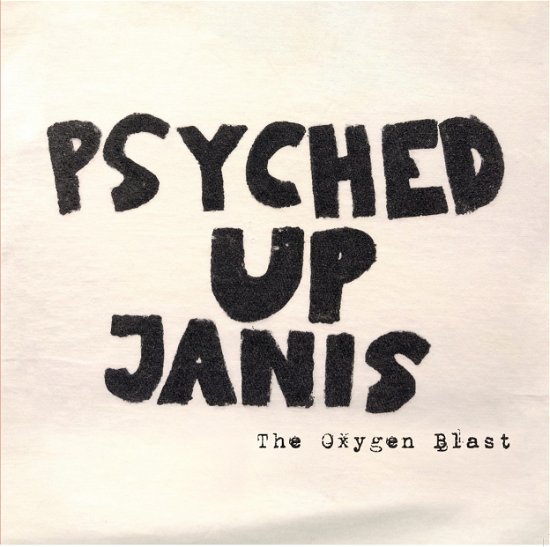 Cover for Psyched Up Janis · The Oxygen Blast (LP) (2022)