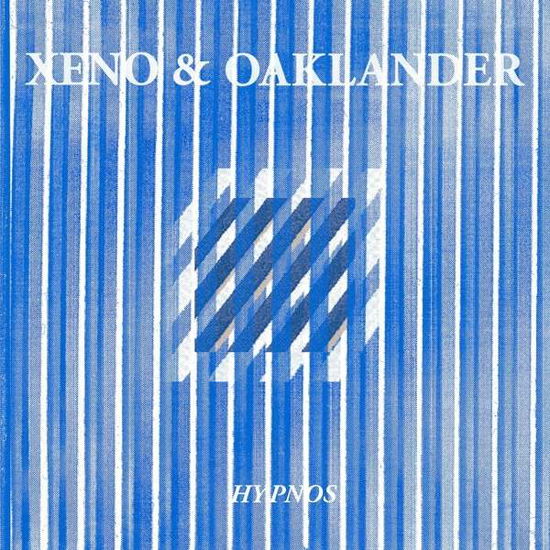 Hypnos - Xeno & Oaklander - Musiikki - DAIS - 0638126003386 - perjantai 8. maaliskuuta 2019