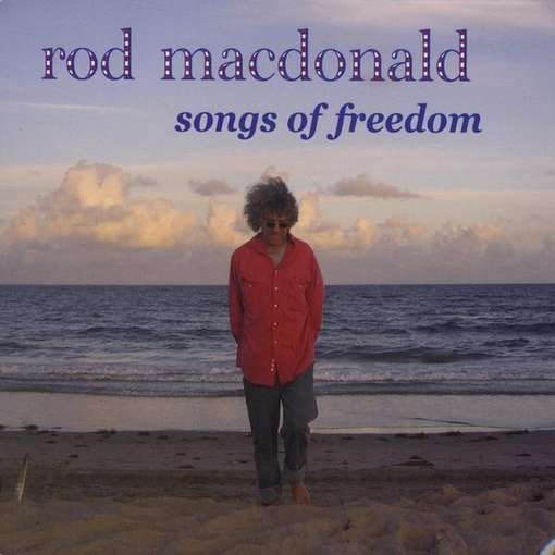 Cover for Rod Macdonald · Songs of Freedom (CD) (2011)