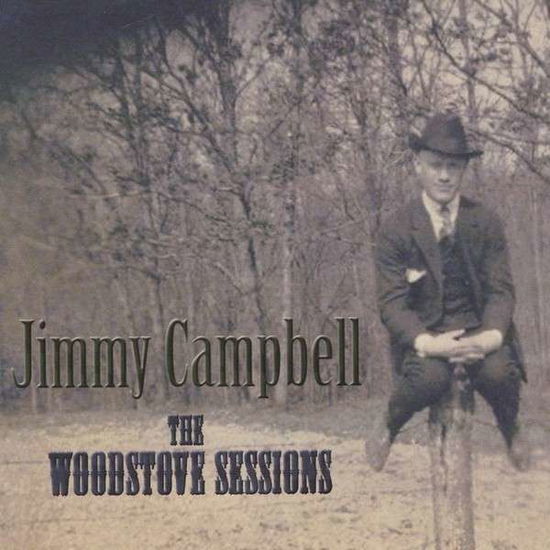 Cover for Jimmy Campbell · Woodstove Sessions (CD) (2013)