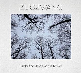 Cover for Zugzwang · Under The Shade Of The Leaves (CD) (2022)