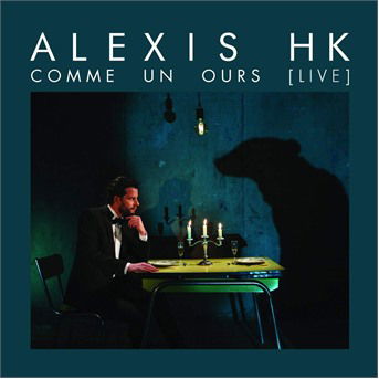 Comme Un Ours (live) - Alexis Hk - Music - L'AUTRE - 3521383462386 - July 3, 2020