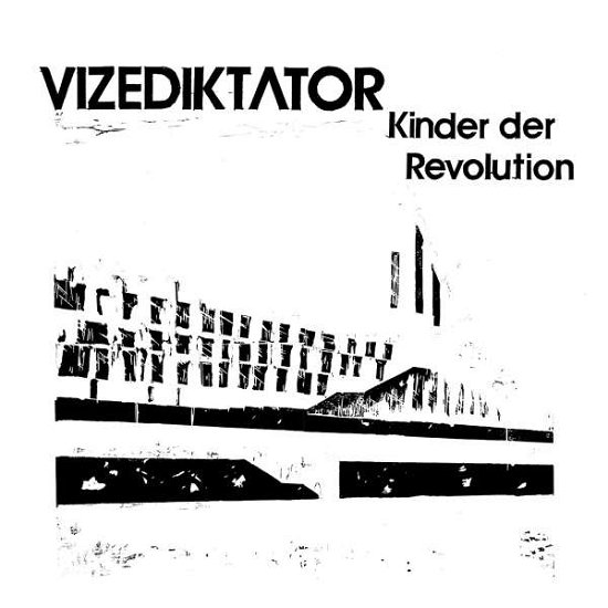 Kinder Der Revolution - Vizediktator - Musik - SPORTKLUB ROTTER DAMM - 4015698015386 - 15 februari 2018