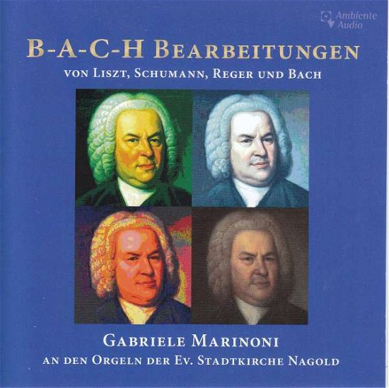 Cover for Franz Liszt (1811-1886) · Werke über das Thema BACH aus der Zeit der Romantik (CD)