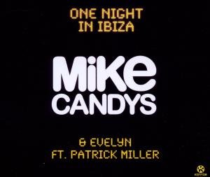 Cover for Candys,mike &amp; Evelyn Feat. Miller,patrick · One Night in Ibiza (MCD) (2011)