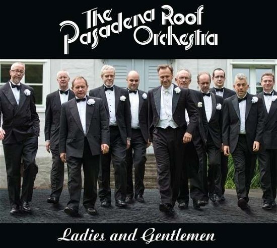 Ladies & Gentlemen - Pasadena Roof Orchestra - Musik - HERZOG - 4260109010386 - November 26, 2013
