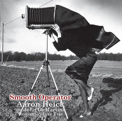 Cover for Aaron Heick and John Di Martino Romantic Jazz Trio · Smooth Operator (VINYL)