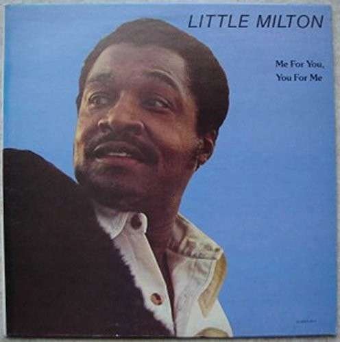 Me for You. You for Me - Little Milton - Musik - WARNER - 4943674190386 - 19 augusti 2014
