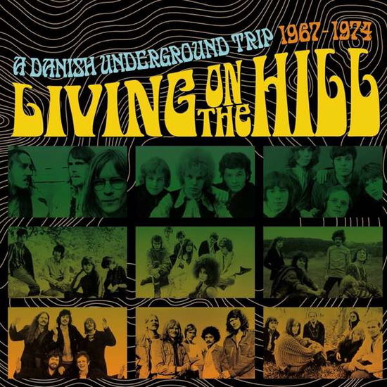 Living on the Hill: Danish Underground Trip 67-74 · Living On The Hill: A Danish Underground Trip 1967-1974 (Clamshell) (CD) (2020)