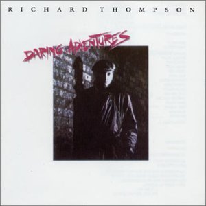 Cover for Richard Thompson · Daring Adventures (CD) (1993)