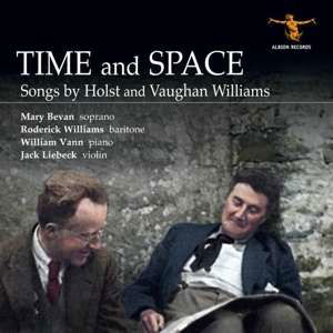 Time And Space: Songs By Holst And Vaughan Williams - Roderick Williams / Mary Bevan / Jack Liebeck / William Vann - Music - ALBION RECORDS - 5060158190386 - October 11, 2019