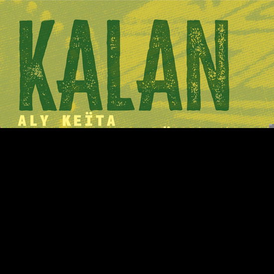 Cover for Aly Keita / Jan Galega Bronnimann &amp; Lucas Niggli · Kalan Teban (CD) (2020)