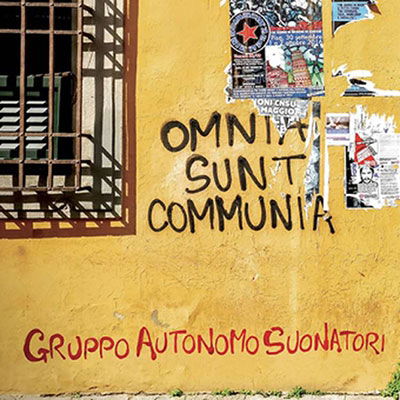 Cover for Gruppo Autonomo Suonatori · Omnia Sunt Communia (CD) (2021)
